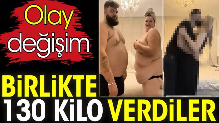 Birlikte 130 kilo verdiler. Çiftin olay değişimi