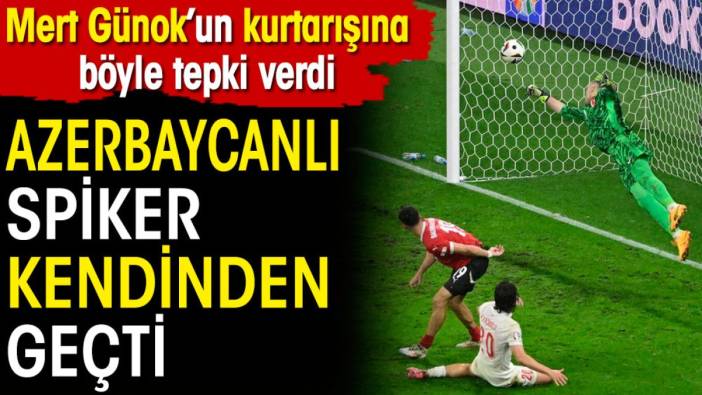 Azeri spiker kendinden geçti. Mert Günok'un kurtarışına böyle tepki verdi