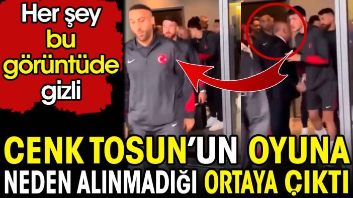 Cenk Tosun'un neden oyuna alınmadığı ortaya çıktı. Her şey bu görüntüde gizli