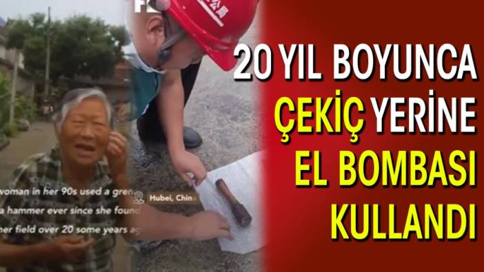 20 Yıl boyunca çekiç yerine el bombası kullandı