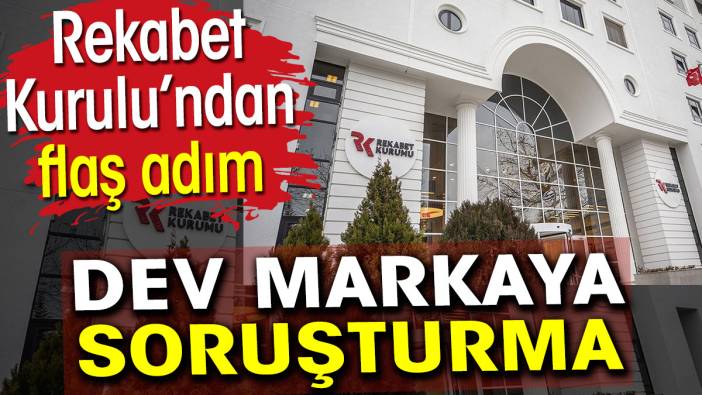 Rekabet Kurulu dev markaya soruşturma açtı