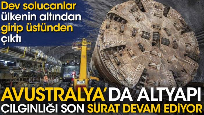 Avusturya'da altyapı çılgınlığı son sürat devam ediyor. Dev solucanlar ülkenin altından girip üstünden çıktı