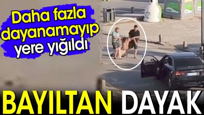 Riva'da bayıltan dayak! Daha fazla dayanamadı yere yığıldı