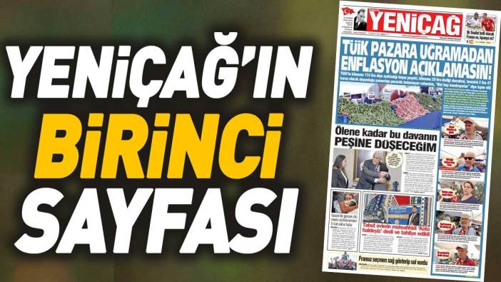 Yeniçağ Gazetesi: TÜİK pazara uğramadan enflasyon açıklamasın!