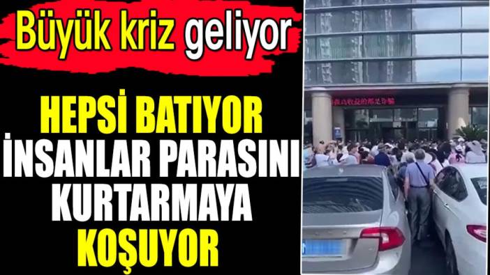 Hepsi batıyor insanlar parasını kurtarmaya koşuyor. Büyük kriz geliyor