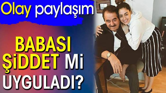 Babası şiddet mi uyguladı? Olay paylaşım