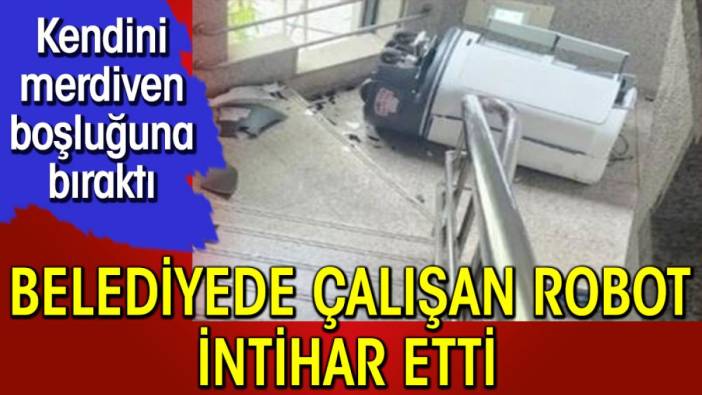 Belediyede çalışan robot intihar etti. Kendini merdiven boşluğuna bıraktı