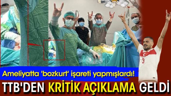 Ameliyatta 'bozkurt' işareti yapmışlardı! TTB'den kritik açıklama geldi