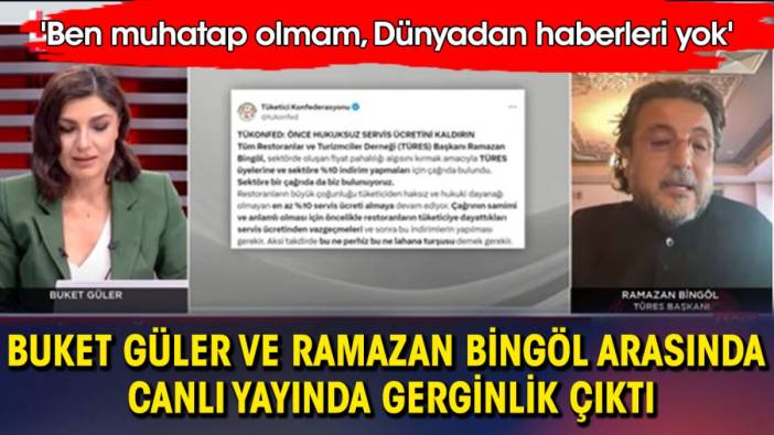 Buket Güler ve Ramazan Bingöl arasında canlı yayında gerginlik çıktı: 'Ben muhatap olmam, Dünyadan haberleri yok'