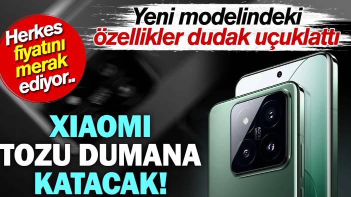 Xiaomi tozu dumana katacak. Fiyatı merak edilen cihazın özellikleri dudak uçuklattı