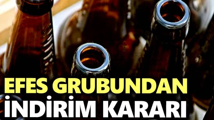 Efes grubundan indirim kararı