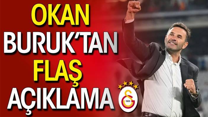 Okan Buruk'tan flaş transfer açıklaması