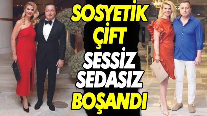 Sosyetik çift sessiz sedasız boşandı