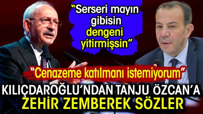 Kılıçdaroğlu'ndan Tanju Özcan'a zehir zemberek sözler. Cenazeme katılmanı istemiyorum