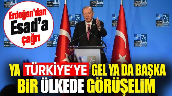 Erdoğan’dan Esad’a çağrı: Ya Türkiye’ye gel ya da başka bir ülkede görüşelim
