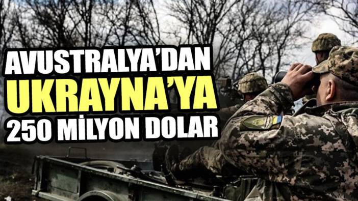 Avustralya’dan Ukrayna’ya 250 milyon dolar