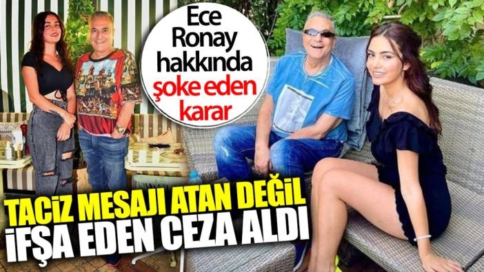 Ece Ronay hakkında şoke eden karar! Erbil dava açmıştı… Taciz mesajı atan değil ifşa eden ceza aldı