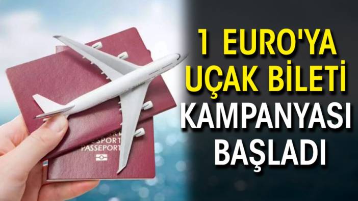 1 Euro'ya uçak bileti kampanyası başladı