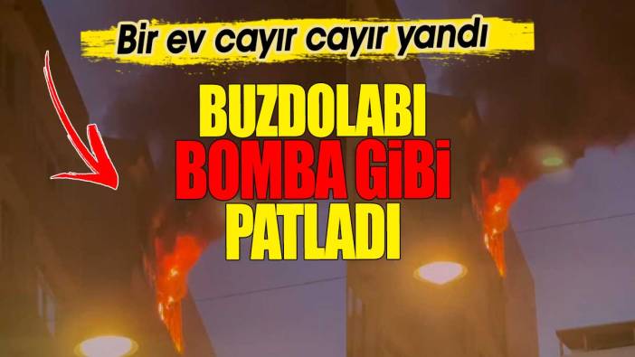 Buzdolabı bomba gibi patladı. Bir ev cayır cayır yandı