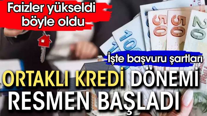 Ortaklı kredi dönemi resmen başladı. İşte başvuru şartları