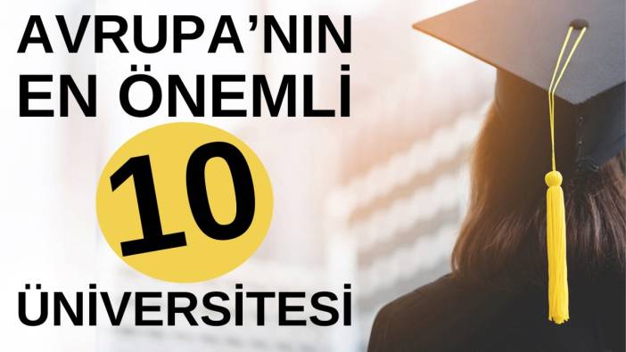 Avrupa'nın en önemli 10 üniversitesi