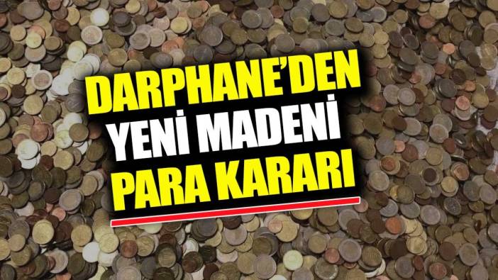 Darphane'den yeni madeni para kararı