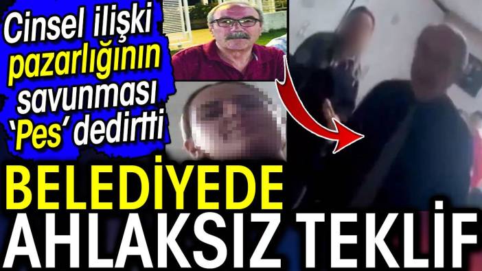 Aksu Belediyesi’nde ahlaksız teklif! Cinsel ilişki pazarlığının savunması pes dedirti