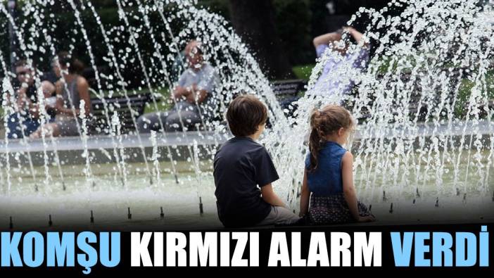 Komşu kırmızı alarm verdi