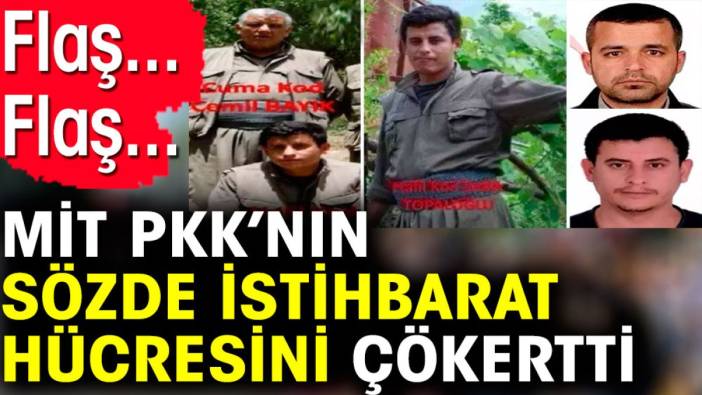 MİT PKK'nın sözde istihbarat hücresini çökertti