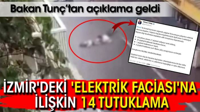 İzmir'deki 'elektrik faciası'na ilişkin 14 tutuklama