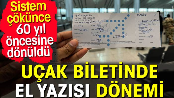 Uçak biletinde el yazısı dönemi. Sistem çökünce 60 yıl öncesine dönüldü