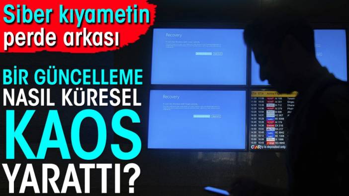 Siber kıyametin perde arkası. Bir güncelleme nasıl küresel kaos yarattı?