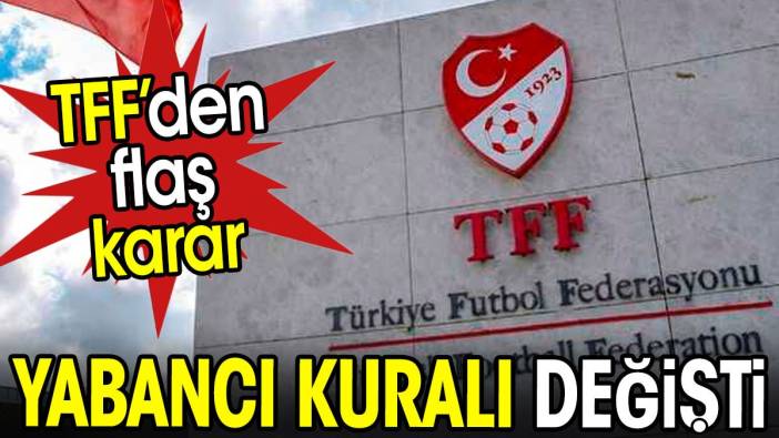 Süper Lig'de yabancı kuralı değişti