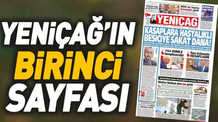 Yeniçağ Gazetesi: Kasaplara hastalıklı besiciye sakat dana!