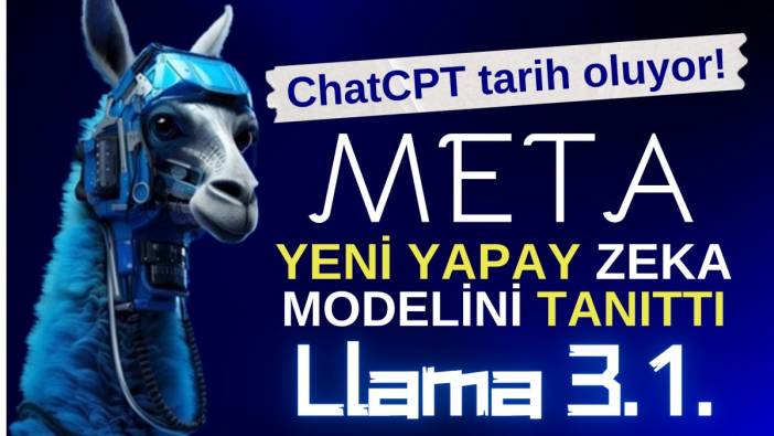 ChatGPT tarih oluyor. Meta yeni yapay zeka modeli Llama 3.1.'i tanıttı