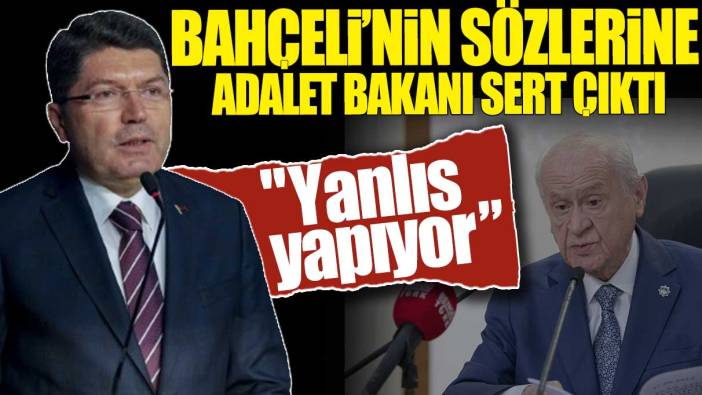 Bahçeli'nin sözlerine Adalet Bakanı sert çıktı: Yanlış yapıyor