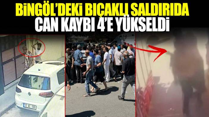 Bingöl'deki bıçaklı saldırıda can kaybı 4'e yükseldi