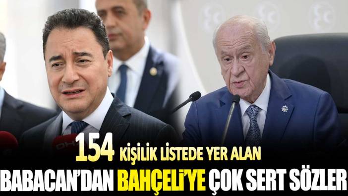 154 kişilik listede yer alan Ali Babacan'dan Bahçeli'ye çok sert sözler