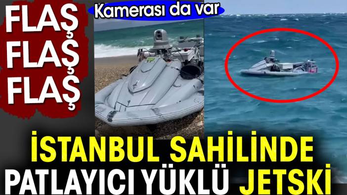 İstanbul sahilinde patlayıcı yüklü jetski