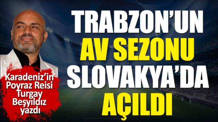 Trabzonspor'un av sezonu Slovakya'da açıldı