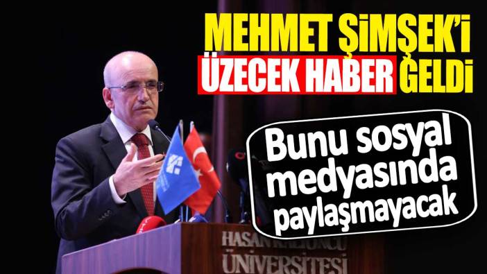 Mehmet Şimşek'i üzecek haber geldi. Bunu sosyal medyasında paylaşmayacak