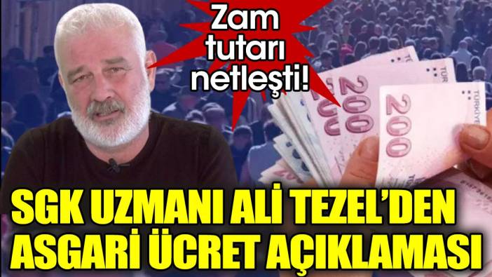 SGK Uzmanı Ali Tezel'den asgari ücret açıklaması: Zam tutarı netleşti!