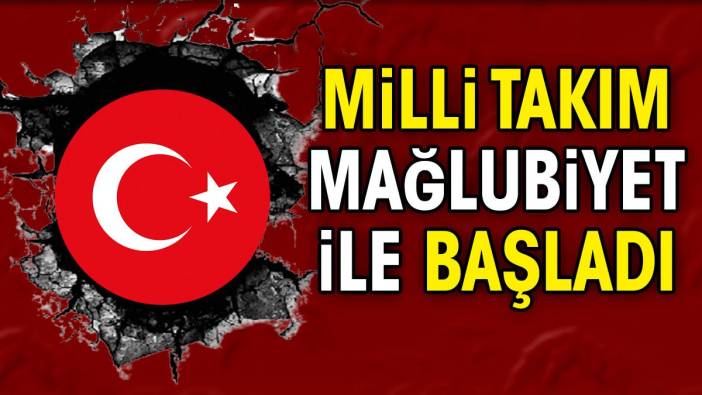 Milli takım yine kaybetti