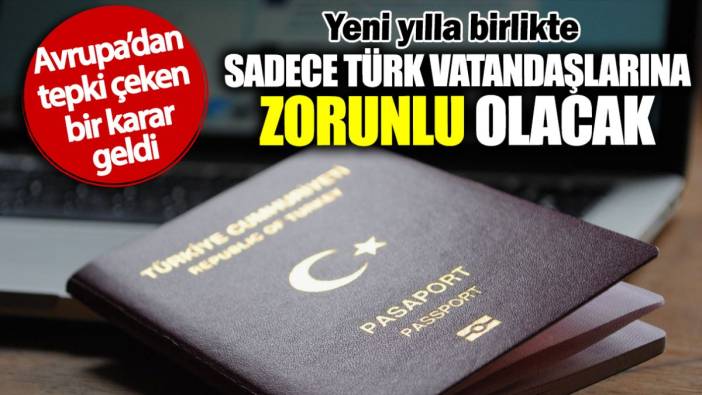 Yeni yılla birlikte sadece Türk vatandaşlarına zorunlu olacak