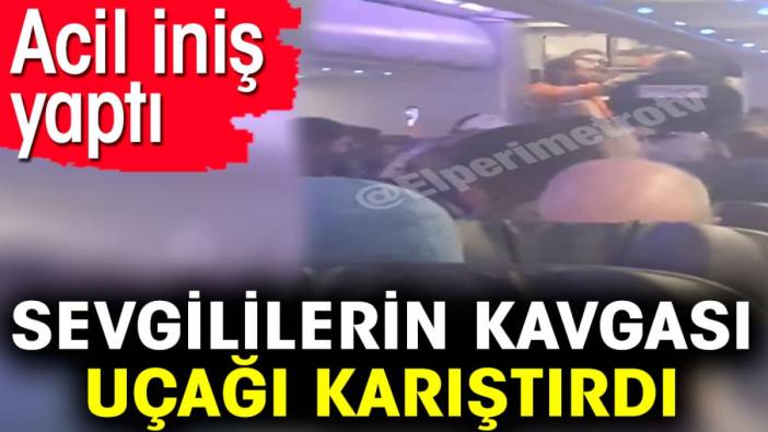 Sevgililerin kavgası uçağı karıştırdı. Acil iniş yaptı