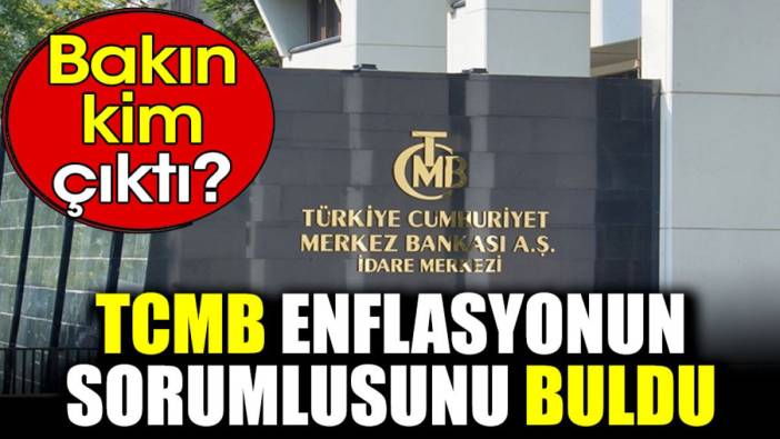 TCMB enflasyonun sorumlusunu buldu. Bakın kim çıktı?