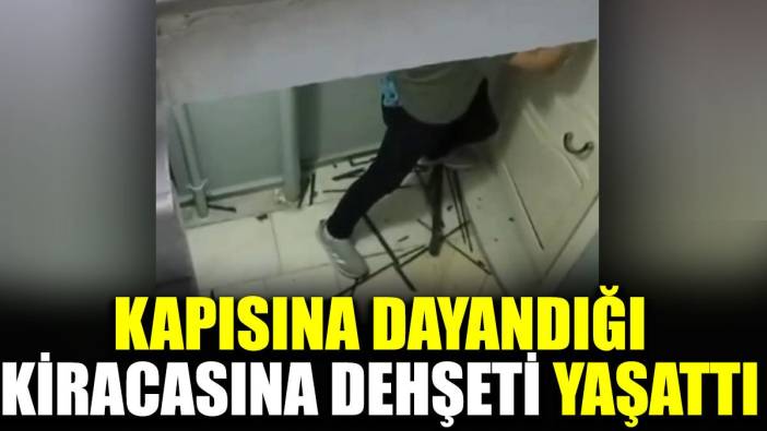 Kapısına dayandığı kiracısına dehşeti yaşattı