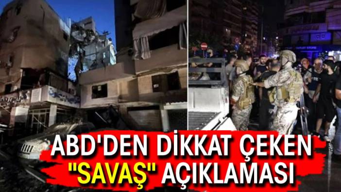 ABD'den dikkat çeken "savaş" açıklaması