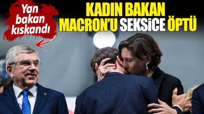 Kadın bakan Macron'u seksice öptü. Yan bakan kıskandı