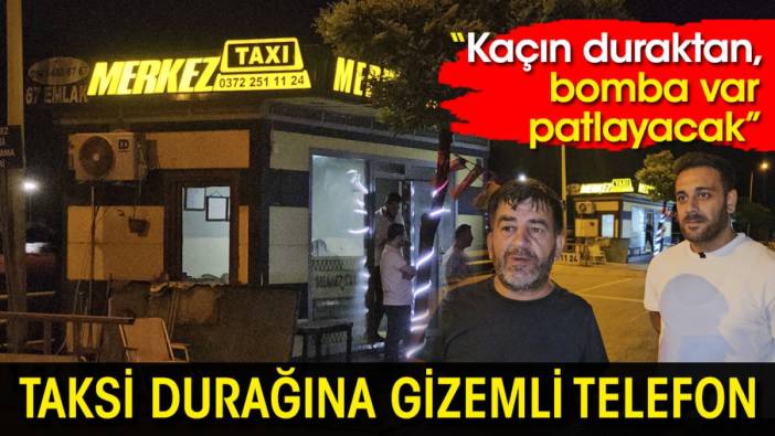 Taksi durağına gizemli telefon: "Kaçın duraktan, bomba var patlayacak"